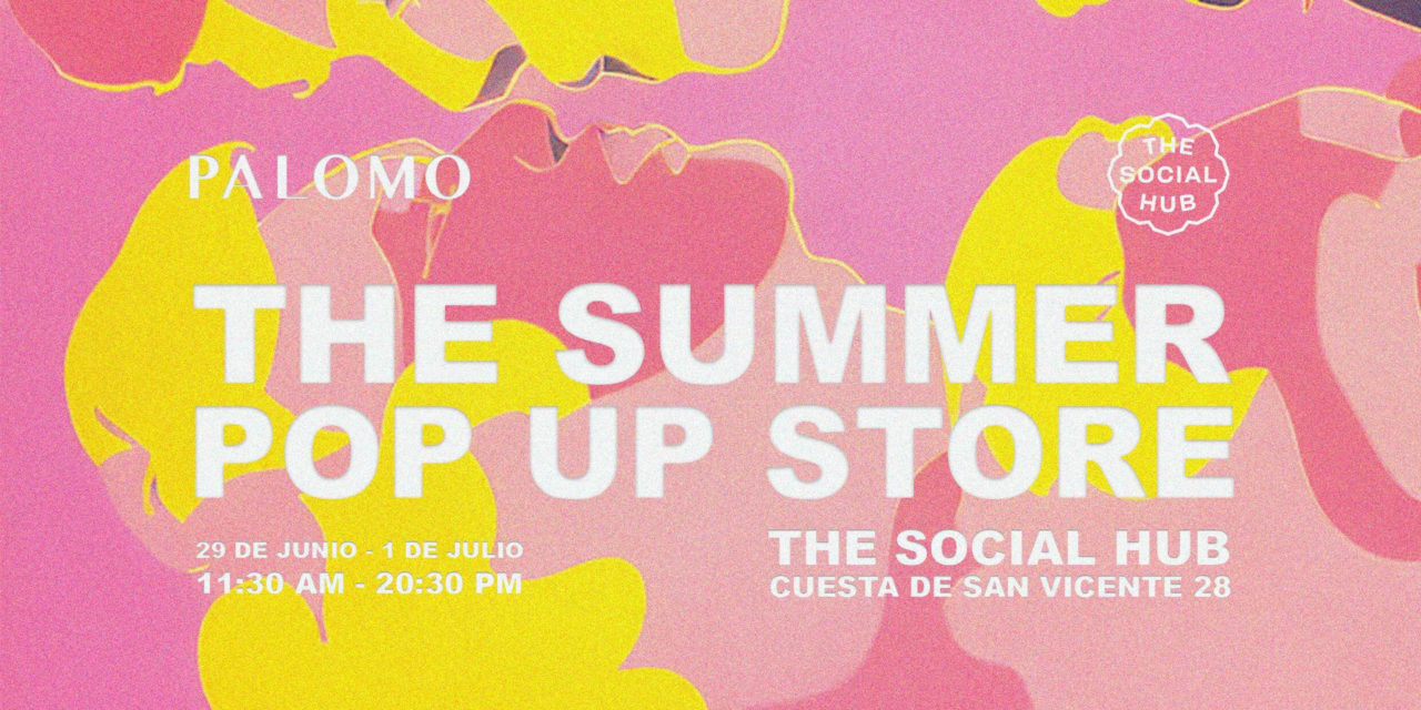 Palomo Spain presenta colección de verano en una Pop-up Store en The Social Hub Madrid